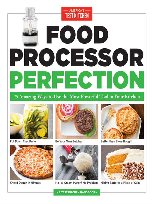 Title details for Food Processor Perfection by America's Test Kitchen - Available